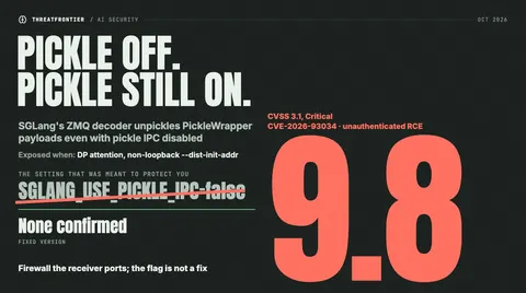 Data graphic: SGLang CVE-2026-93034, CVSS 3.1 9.8 Critical; the setting SGLANG_USE_PICKLE_IPC=false is struck through because it does not stop the RCE, and no fixed version is confirmed.