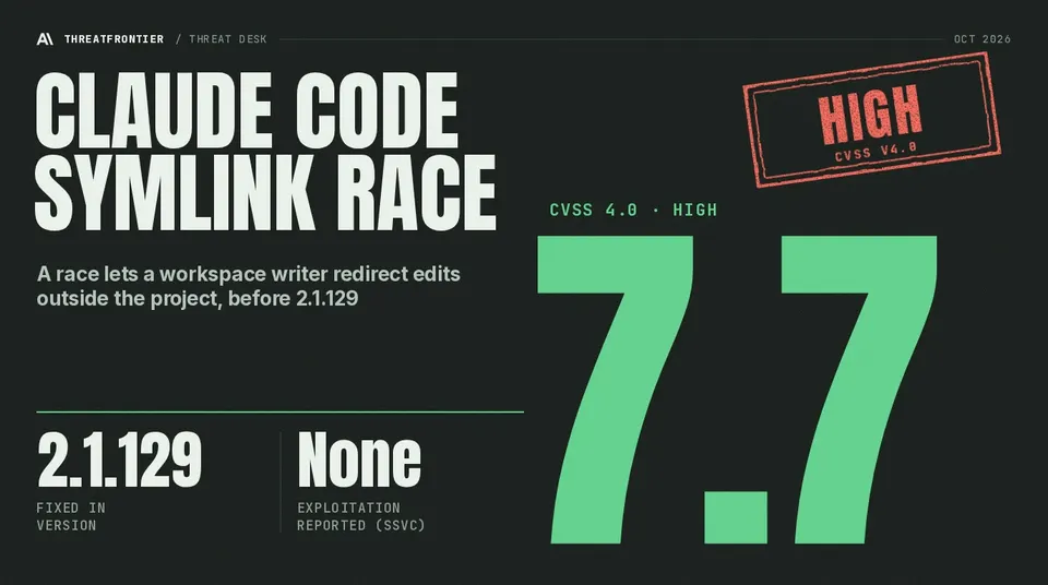 Data graphic: Claude Code symlink race CVE-2026-103435 rated CVSS v4.0 7.7 High; affected before 2.1.129, fixed in 2.1.129.